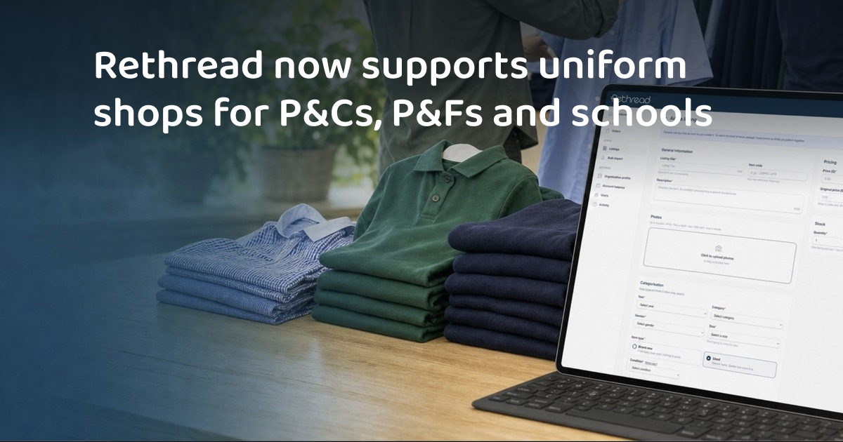 Rethread now supports uniform shops for P&Cs, P&Fs and schools