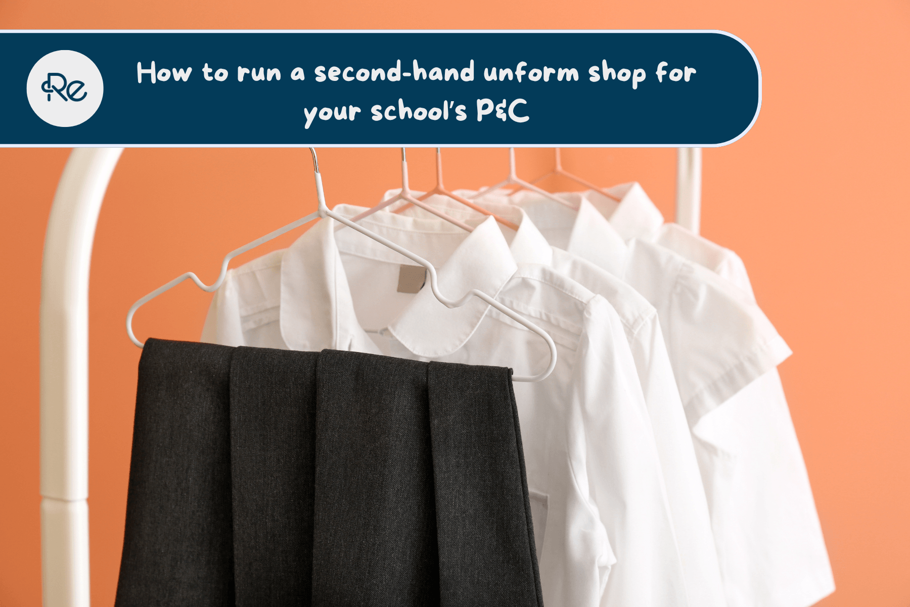 How to Run a Second-Hand Uniform Shop for Your School's P&C